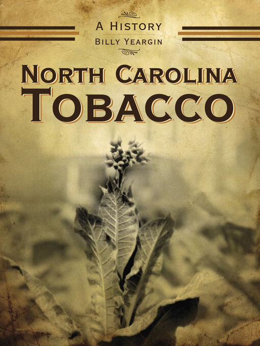 Title details for North Carolina Tobacco by Billy Yeargin - Available